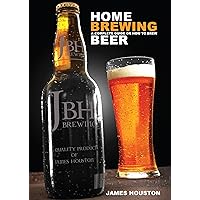 Home Brewing: A Complete Guide On How To Brew Beer Home Brewing: A Complete Guide On How To Brew Beer Kindle Paperback