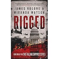 Rigged (The Falling Empires Series Book 1)