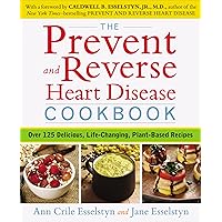 The Prevent and Reverse Heart Disease Cookbook: Over 125 Delicious, Life-Changing, Plant-Based Recipes The Prevent and Reverse Heart Disease Cookbook: Over 125 Delicious, Life-Changing, Plant-Based Recipes Kindle Paperback Spiral-bound