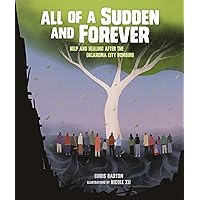 All of a Sudden and Forever: Help and Healing after the Oklahoma City Bombing All of a Sudden and Forever: Help and Healing after the Oklahoma City Bombing Hardcover Kindle