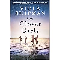 The Clover Girls: A Novel The Clover Girls: A Novel Hardcover Paperback Audible Audiobook Kindle Library Binding Audio CD