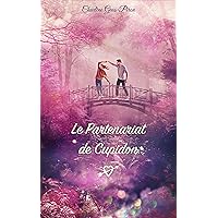 Le Partenariat de Cupidon: Une comédie romantique et fantastique (French Edition) Le Partenariat de Cupidon: Une comédie romantique et fantastique (French Edition) Kindle Paperback