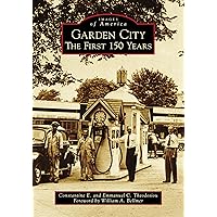 Garden City: The First 150 Years (Images of America) Garden City: The First 150 Years (Images of America) Paperback Hardcover