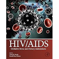 HIV/AIDS: Oxidative Stress and Dietary Antioxidants HIV/AIDS: Oxidative Stress and Dietary Antioxidants Kindle Hardcover