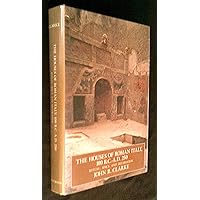 The Houses of Roman Italy, 100 B.C.- A.D. 250: Ritual, Space, and Decoration The Houses of Roman Italy, 100 B.C.- A.D. 250: Ritual, Space, and Decoration Hardcover Paperback
