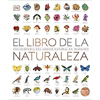 El libro de la naturaleza (Natural History): Enciclopedia del mundo natural en imágenes (DK Definitive Visual Encyclopedias) (Spanish Edition)