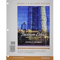 Business Ethics: Concepts and Cases, Books a la Carte Plus MyLab Thinking with eText -- Access Card Package (7th Edition) Business Ethics: Concepts and Cases, Books a la Carte Plus MyLab Thinking with eText -- Access Card Package (7th Edition) Loose Leaf