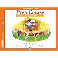 Alfred's Basic Piano Library: Prep Course Solo Level A Alfred's Basic Piano Library: Prep Course Solo Level A Paperback