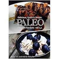 Paleo Dessert Vol. 1,2 - Delicious, Quick & Simple Paleo Recipes Paleo Dessert Vol. 1,2 - Delicious, Quick & Simple Paleo Recipes Kindle
