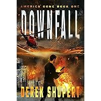 Downfall: A Post-Apocalyptic EMP/CME Survival Thriller (America Gone Book 1) Downfall: A Post-Apocalyptic EMP/CME Survival Thriller (America Gone Book 1) Kindle Audible Audiobook Paperback Hardcover
