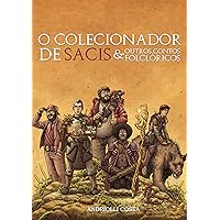 O Colecionador de Sacis: E Outros Contos Folclóricos (Portuguese Edition)