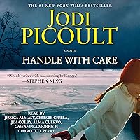 Handle with Care: A Novel Handle with Care: A Novel Audible Audiobook Kindle Paperback Hardcover Mass Market Paperback Audio CD