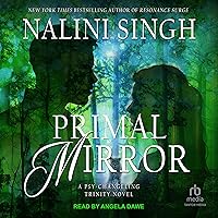 Primal Mirror: Psy-Changeling Trinity, Book 8 Primal Mirror: Psy-Changeling Trinity, Book 8 Kindle Hardcover Audible Audiobook Audio CD