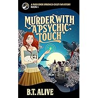Murder With a Psychic Touch (A Wonder Springs Cozy Mystery Book 1) Murder With a Psychic Touch (A Wonder Springs Cozy Mystery Book 1) Kindle Paperback