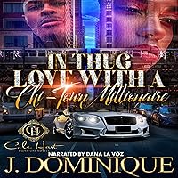 In Thug Love with a Chi-Town Millionaire: An Urban Romance In Thug Love with a Chi-Town Millionaire: An Urban Romance Audible Audiobook Paperback Kindle Hardcover