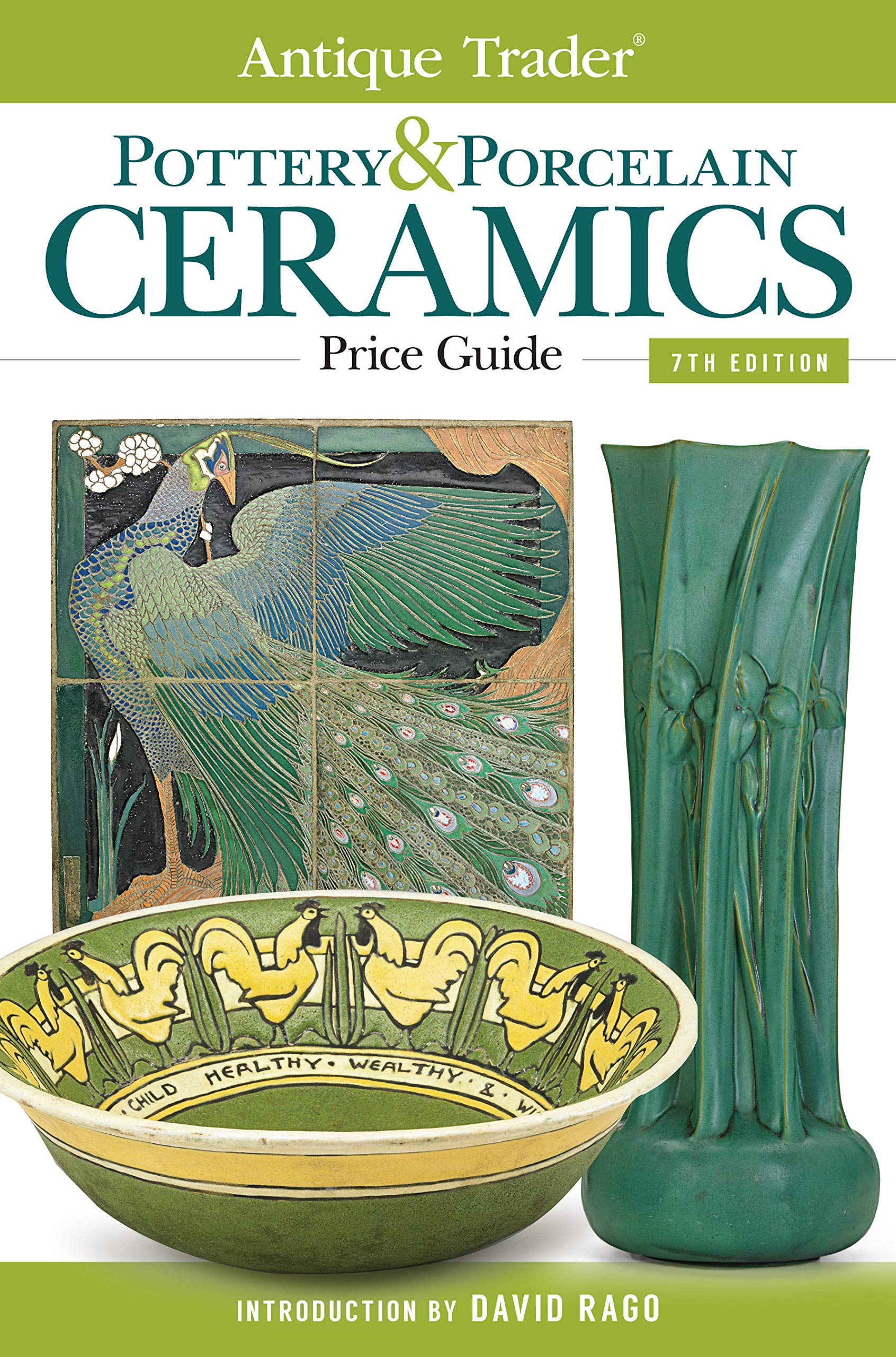 Antique Trader Pottery & Porcelain Ceramics Price Guide (Antique Trader Pottery and Porcelain Ceramics Price Guide)
