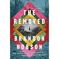 The Removed: A Novel The Removed: A Novel Kindle Audible Audiobook Hardcover Paperback Audio CD