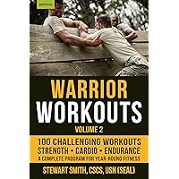 Warrior Workouts, Volume 2: The Complete Program for Year-Round Fitness Featuring 100 of the Best Workouts Warrior Workouts, Volume 2: The Complete Program for Year-Round Fitness Featuring 100 of the Best Workouts Kindle Paperback
