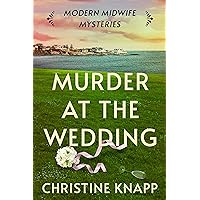 Murder at the Wedding (Modern Midwife Mysteries Book 1) Murder at the Wedding (Modern Midwife Mysteries Book 1) Kindle Audible Audiobook Paperback Audio CD