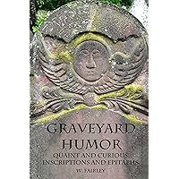 Graveyard Humor Graveyard Humor Kindle Paperback