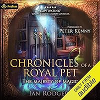 Chronicles of a Royal Pet: The Majesty of Magic: Royal Ooze Chronicles, Book 2 Chronicles of a Royal Pet: The Majesty of Magic: Royal Ooze Chronicles, Book 2 Audible Audiobook Kindle Paperback