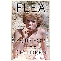 Acid for the Children: Memorias Acid for the Children: Memorias Hardcover