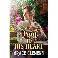 The Trail To His Heart: An Inspirational Historical Romance Book The Trail To His Heart: An Inspirational Historical Romance Book Kindle