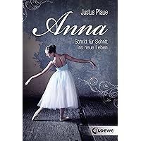 Anna: Schritt für Schritt ins neue Leben (German Edition) Anna: Schritt für Schritt ins neue Leben (German Edition) Kindle Hardcover Paperback