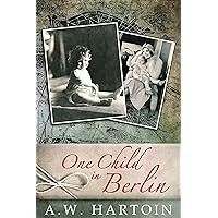 One Child in Berlin: A WWII Novel of Spies and Resistance (A Stella Bled Thriller Book 3) One Child in Berlin: A WWII Novel of Spies and Resistance (A Stella Bled Thriller Book 3) Kindle Audible Audiobook Paperback Audio CD