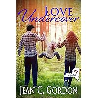 Love Undercover (Upstate NY . . . where love is a little sweeter Book 2) Love Undercover (Upstate NY . . . where love is a little sweeter Book 2) Kindle Hardcover