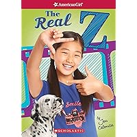 The Real Z (American Girl: Z Yang, Book 1) (1) The Real Z (American Girl: Z Yang, Book 1) (1) Paperback Kindle Library Binding