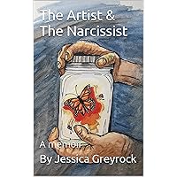 The Artist & The Narcissist: A memoir The Artist & The Narcissist: A memoir Kindle Paperback