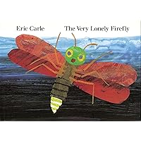 The Very Lonely Firefly The Very Lonely Firefly Board book Kindle Audible Audiobook Hardcover Paperback