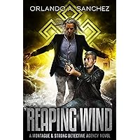 Reaping Wind: A Montague & Strong Detective Novel (Montague & Strong Case Files Book 9) Reaping Wind: A Montague & Strong Detective Novel (Montague & Strong Case Files Book 9) Kindle Audible Audiobook Paperback