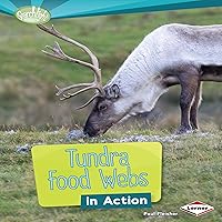 Tundra Food Webs in Action: Searchlight Books ™ - What Is a Food Web? Tundra Food Webs in Action: Searchlight Books ™ - What Is a Food Web? Audible Audiobook Library Binding Paperback