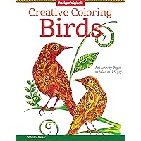 Creative Coloring Birds: Art Activity Pages to Relax and Enjoy! (Design Originals) 30 Designs with Owls, Songbirds, Peacocks, and More, on Extra-Thick Perforated Paper, plus Beginner-Friendly Tips Creative Coloring Birds: Art Activity Pages to Relax and Enjoy! (Design Originals) 30 Designs with Owls, Songbirds, Peacocks, and More, on Extra-Thick Perforated Paper, plus Beginner-Friendly Tips Paperback