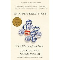 In a Different Key: The Story of Autism In a Different Key: The Story of Autism Kindle Paperback Audible Audiobook Hardcover Audio CD