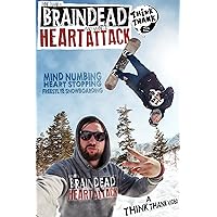 Brain Dead Heart Attack: A Think Thank Production