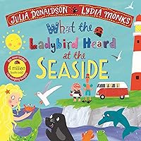 What the Ladybird Heard at the Seaside What the Ladybird Heard at the Seaside Paperback Board book Hardcover
