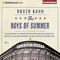 The Boys of Summer: The Classic Narrative of Growing Up Within Shouting Distance of Ebbets Field, Covering the Jackie Robinson Dodgers, and What's Happened to Everybody Since The Boys of Summer: The Classic Narrative of Growing Up Within Shouting Distance of Ebbets Field, Covering the Jackie Robinson Dodgers, and What's Happened to Everybody Since Audible Audiobook Paperback Kindle Library Binding Mass Market Paperback Audio CD Sheet music