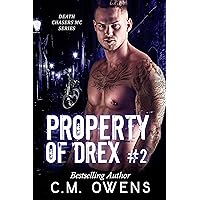 Property Of Drex (Book 2) (Death Chasers MC Series) Property Of Drex (Book 2) (Death Chasers MC Series) Kindle Paperback