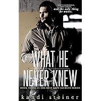 What He Never Knew (Best Kept Secrets Book 3) What He Never Knew (Best Kept Secrets Book 3) Kindle Audible Audiobook Paperback Audio CD