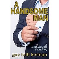 A Handsome Man: A Little Romance Short Story