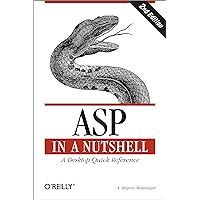 ASP in a Nutshell: A Desktop Quick Reference (In a Nutshell (O'Reilly)) ASP in a Nutshell: A Desktop Quick Reference (In a Nutshell (O'Reilly)) Kindle Paperback