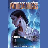 Smoke Bitten: A Mercy Thompson Novel, Book 12 Smoke Bitten: A Mercy Thompson Novel, Book 12 Audible Audiobook Kindle Mass Market Paperback Hardcover Paperback