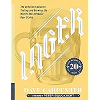 Lager: The Definitive Guide to Tasting and Brewing the World's Most Popular Beer Styles Lager: The Definitive Guide to Tasting and Brewing the World's Most Popular Beer Styles Hardcover Kindle