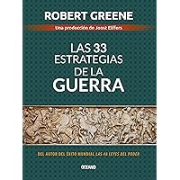 Las 33 estrategias de la guerra (Biblioteca Robert Greene) (Spanish Edition) Las 33 estrategias de la guerra (Biblioteca Robert Greene) (Spanish Edition) Paperback Kindle