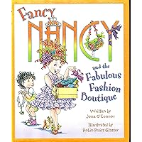 Fancy Nancy and the Fabulous Fashion Boutique Fancy Nancy and the Fabulous Fashion Boutique Hardcover Audible Audiobook Kindle Paperback