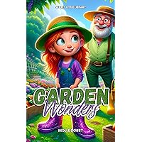 Garden Wonders (Little Adventurers) Garden Wonders (Little Adventurers) Kindle