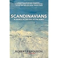 Scandinavians: In Search of the Soul of the North Scandinavians: In Search of the Soul of the North Kindle Hardcover Audible Audiobook Paperback Audio CD